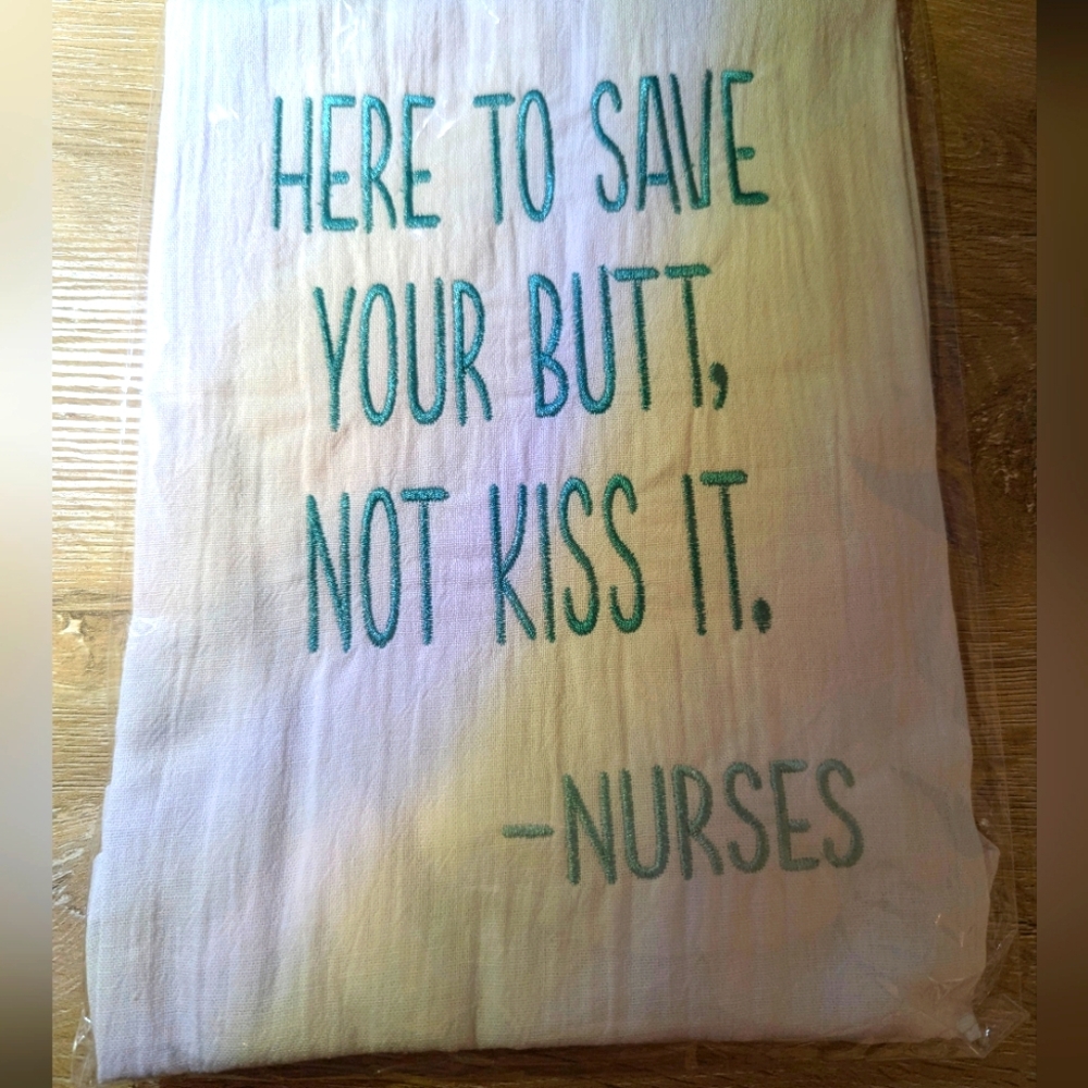 Monogrammed White Tea Towel With Nurses quote!